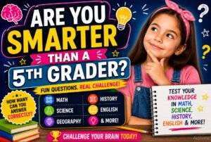 Are You Smarter Than a 5th Grader Questions Quiz