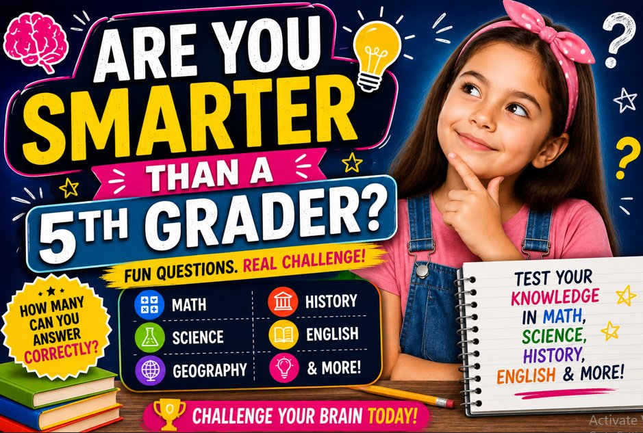 Are You Smarter Than A 5th Grader Questions